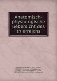 Anatomisch-physiologische uebersicht des thierreichs