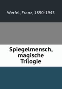 Spiegelmensch. Magische Trilogie