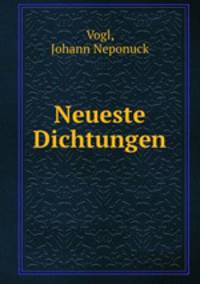 Neueste Dichtungen