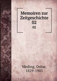 Memoiren zur Zeitgeschichte. 02