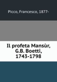 Il profeta Mansur, G.B. Boetti, 1743-1798