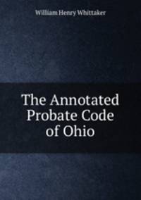The Annotated Probate Code of Ohio