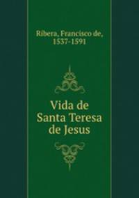Vida de Santa Teresa de Jesus