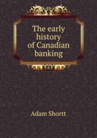 The early history of Canadian banking
