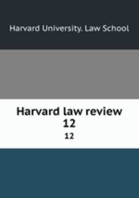 Harvard law review. 12