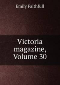 Victoria magazine, Volume 30