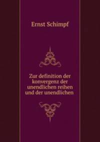 Zur definition der konvergenz der unendlichen reihen und der unendlichen .