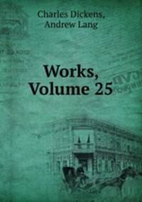 Works, Volume 25