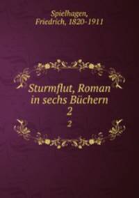 Sturmflut, Roman in sechs Bchern. 2
