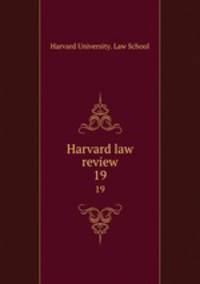 Harvard law review. 19