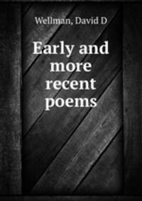 Early and more recent poems