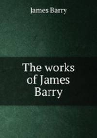 The works of James Barry