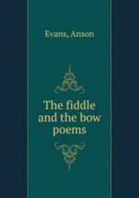 The fiddle and the bow poems