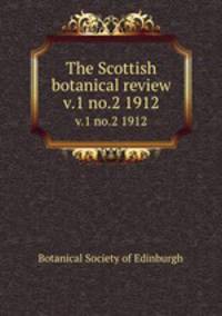 The Scottish botanical review. v.1 no.2 1912
