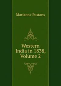Western India in 1838, Volume 2