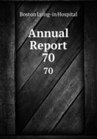 Annual Report. 70