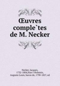 ?uvres comple?tes de M. Necker
