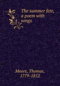 The summer fete, a poem with songs