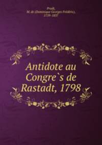 Antidote au Congre?s de Rastadt, 1798