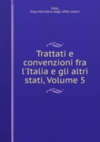 Trattati e convenzioni fra l