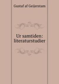 Ur samtiden: literaturstudier