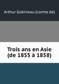 Trois ans en Asie (de 1855 a 1858)
