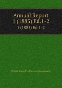 Annual Report. 1 (1883) Ed.1-2