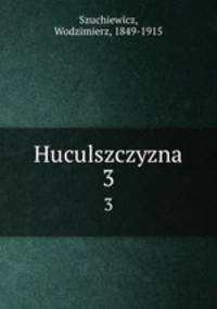 Huculszczyzna. 3