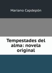 Tempestades del alma: novela original