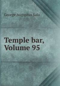 Temple bar, Volume 95