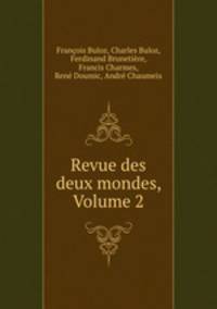 Revue des deux mondes, Volume 2