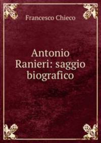 Antonio Ranieri: saggio biografico