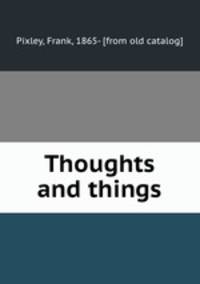 Thoughts and things