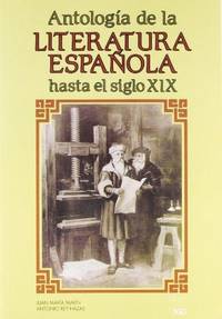 Antologia De La Literatura Espanola Hasta El Siglo XIX