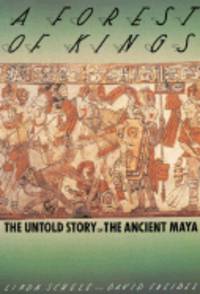 A Forest of Kings: The Untold Story of the Ancient Maya