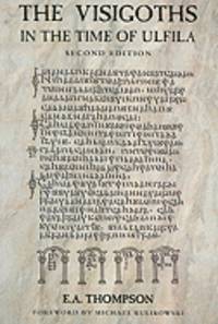 The Visigoths in the Time of Ulfila