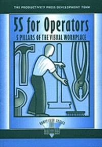 5s for Operators: 5 Pillars of the Visual Workplace