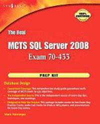 The Real MCTS SQL Server 2008 Exam 70-433 Prep Kit: Database Design
