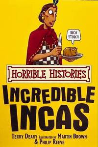 Horrible Histories: Incredible Incas
