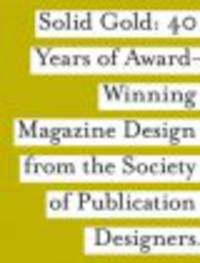 SPD's Solid Gold. 40Years of Award-Winning Magazine Design