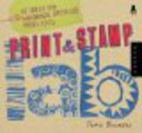 Print and Stamp Lab : 52 Ideas for Handmade, Upcycled Print Tools