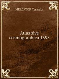 Atlas sive cosmographica 1595
