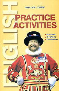 Practice Activities. Сборник упражнений - (English. Practice Course)
