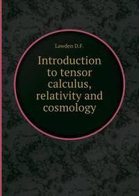 Introduction to tensor calculus, relativity and cosmology