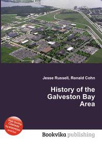 History of the Galveston Bay Area