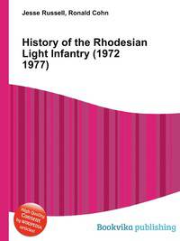 History of the Rhodesian Light Infantry (1972 1977)