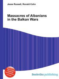 Massacres of Albanians in the Balkan Wars