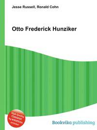 Otto Frederick Hunziker