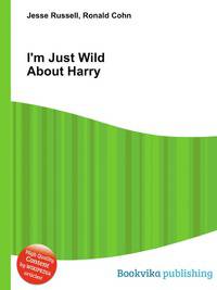I'm Just Wild About Harry