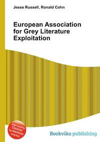 European Association for Grey Literature Exploitation